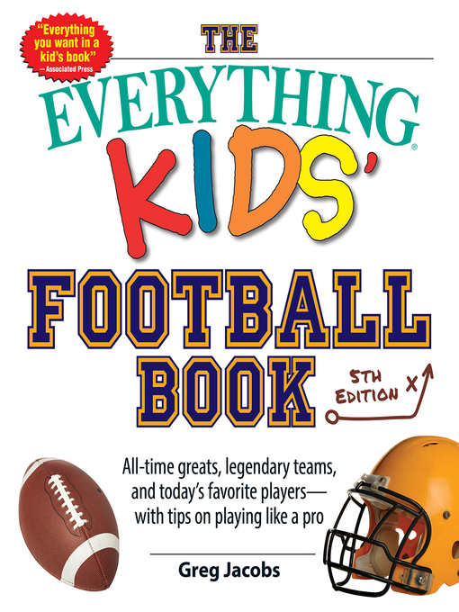 Title details for The Everything Kids' Football Book by Greg Jacobs - Available